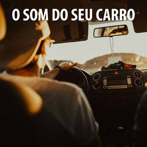 O Som do Seu carro